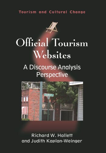Official Tourism Websites A Discourse Analysis Perspective Richard W Hallett Judith Kaplanweinger