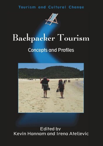 Backpacker Tourism Concepts And Profiles Kevin Hannam Editor Irena Ateljevic Editor