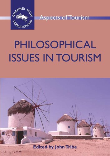 Philosophical Issues In Tourism John Tribe Editor