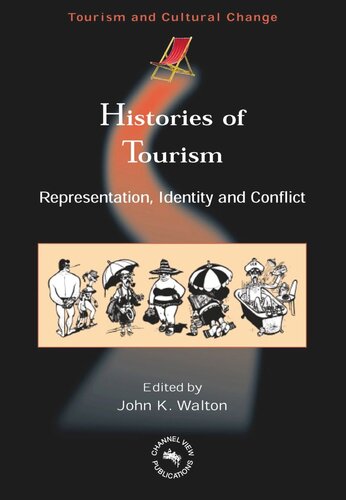 Histories Of Tourism Representation Identity And Conflict John K Walton Editor