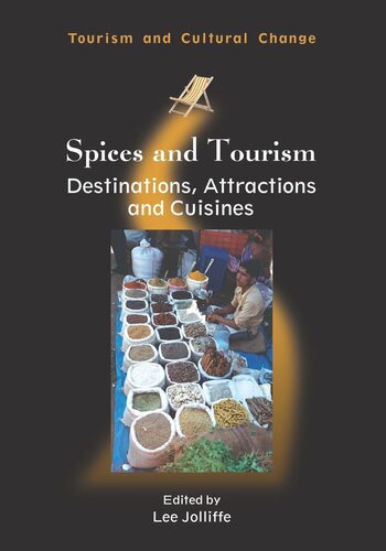 Spices And Tourism Destinations Attractions And Cuisines Lee Jolliffe Editor