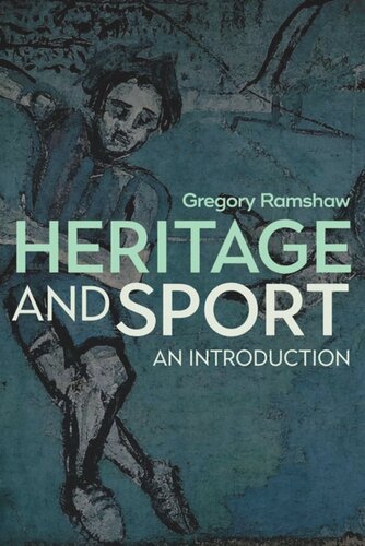 Heritage And Sport An Introduction Gregory Ramshaw