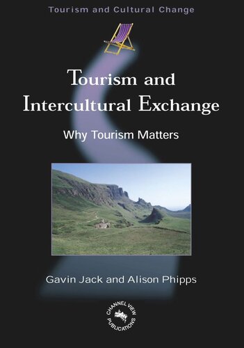 Tourism And Intercultural Exchange Why Tourism Matters Gavin Jack Alison Phipps