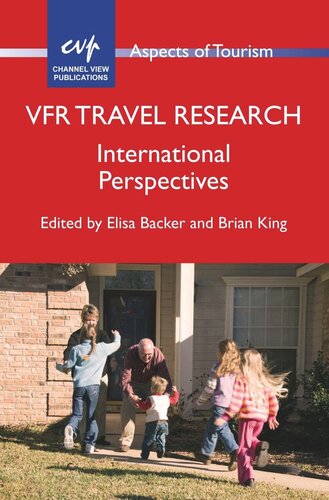 Vfr Travel Research International Perspectives Elisa Backer Editor Brian King Editor