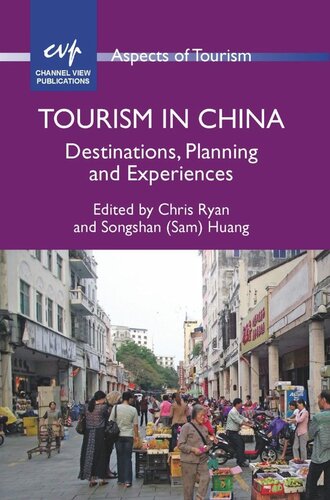 Tourism In China Destinations Planning And Experiences Chris Ryan Editor Songshan Sam Huang Editor