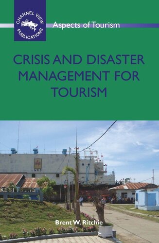 Crisis And Disaster Management For Tourism Brent W Ritchie