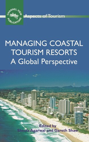 Managing Coastal Tourism Resorts A Global Perspective Sheela Agarwal Editor Gareth Shaw Editor
