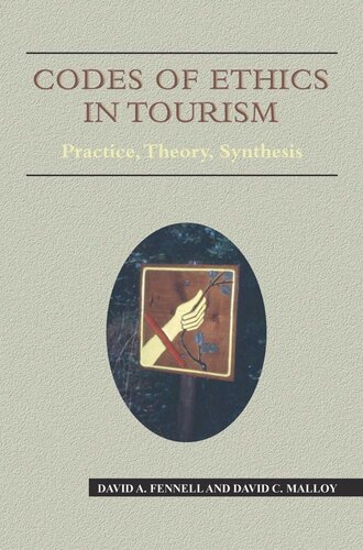 Codes Of Ethics In Tourism Practice Theory Synthesis David A Fennell David Malloy