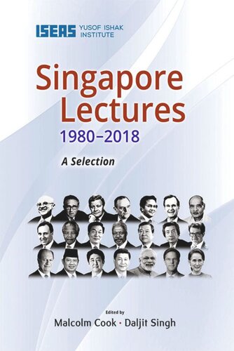 Singapore Lectures 19802018 A Selection Malcolm Cook Editor Daljit Singh Editor