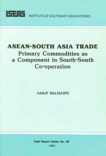 Aseansouth Asia Trade Primary Commodities As A Component In Southsouth Cooperation Ranjit Maligaspe
