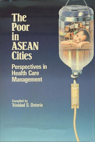 The Poor In Asean Cities Perspectives In Health Care Management Trinidad Osteria