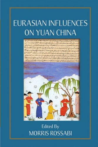 Eurasian Influences On Yuan China Morris Rossabi Editor