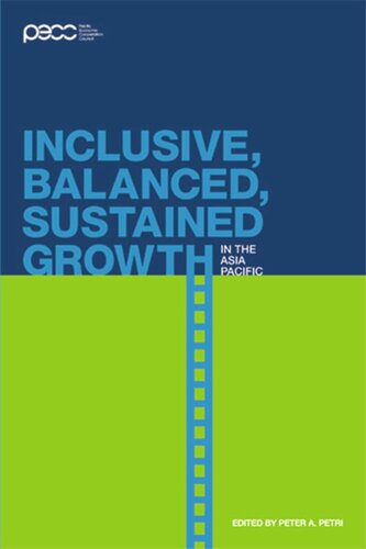 Inclusive Balanced Sustained Growth In The Asiapacific Peter A Petri Editor