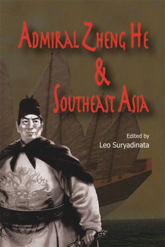 Admiral Zheng He And Southeast Asia Leo Suryadinata Editor