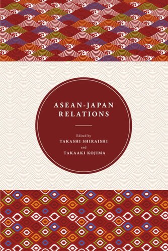 Aseanjapan Relations Takashi Shiraishi Editor Takaaki Kojima Editor