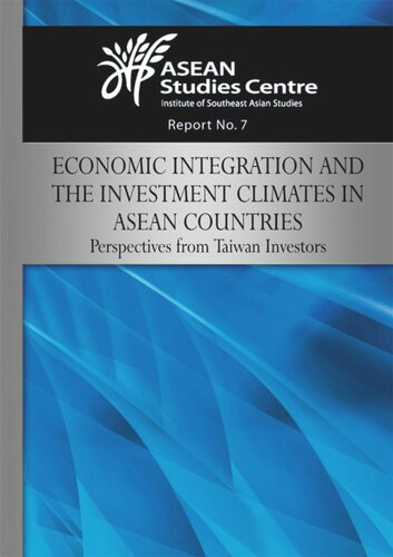 Economic Integration And The Investment Climates In Asean Countries Asean Studies Centre Editor
