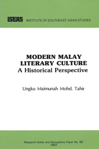 Modern Malay Literary Culture A Historical Perspective Ungku Maimunah Mohd Tahir