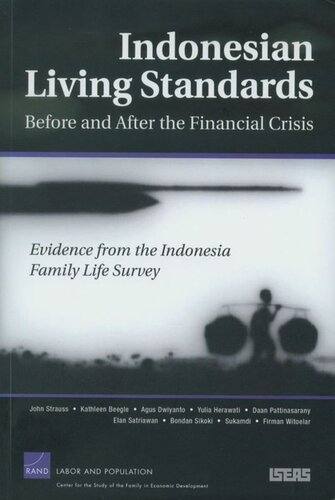 Indonesian Living Standards Before And After The Financial Crisis John Strauss Kathleen Beegle Agus Dwiyanto