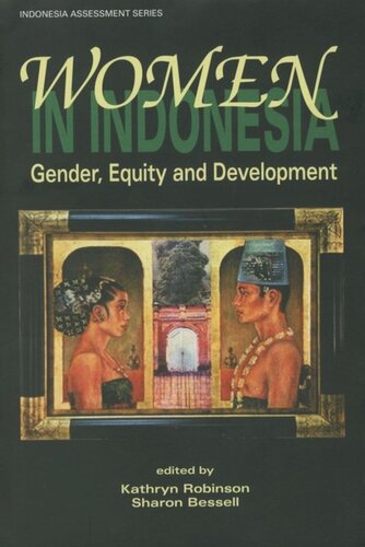 Women In Indonesia Gender Equity And Development Kathryn Robinson Editor Sharon Bessell Editor