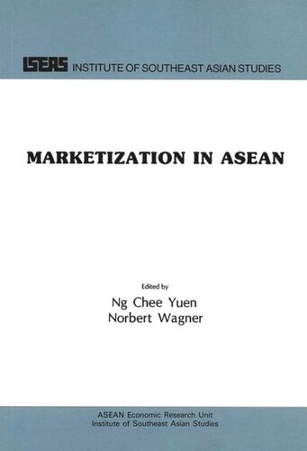 Marketization In Asean Chee Yuen Ng Editor Norbert Wagner Editor