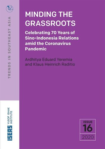 Minding The Grassroots Celebrating 70 Years Of Sinoindonesia Relations Amid The Coronavirus Pandemic Ardhitya Eduard Yeremia Klaus Heinrich Raditio