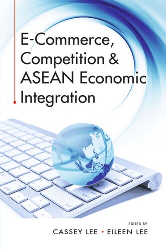 Ecommerce Competition Asean Economic Integration Cassey Lee Editor Eileen Lee Editor