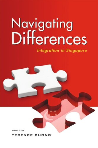 Navigating Differences Integration In Singapore Terence Chong Editor