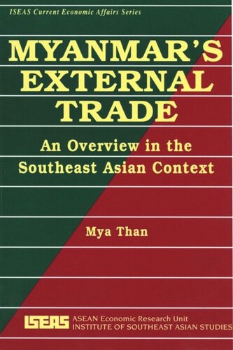 Myanmars External Trade An Overview In The Southeast Asian Context Mya Than