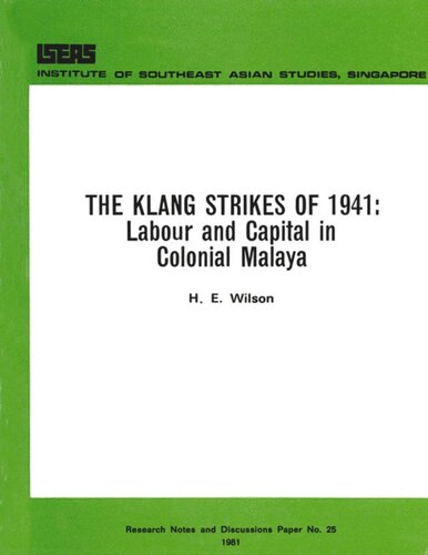 The Klang Strikes Of 1941 Labour And Capital In Colonial Malaya He Wilson