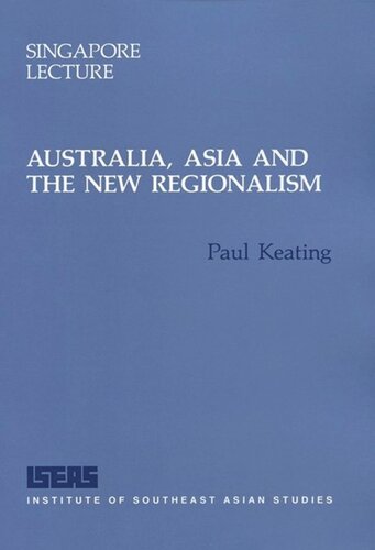 Australia Asia And The New Regionalism Paul Kearing