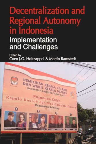 Decentralization And Regional Autonomy In Indonesia Implementation And Challenges Coen J G Holtzappel Editor Martin Ramstedt Editor