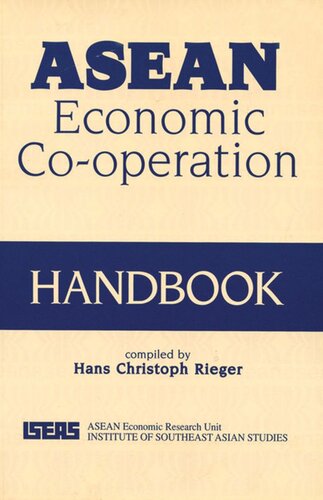 Asean Economic Cooperation A Handbook Hans Christoph Rieger