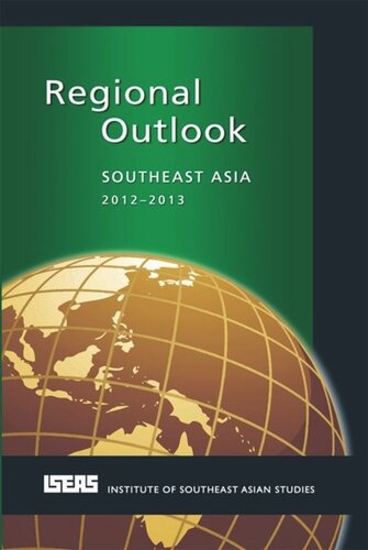 Regional Outlook Southeast Asia 20122013 Michael J Montesano Editor Poh Onn Lee Editor
