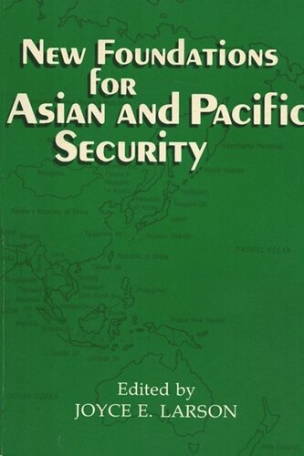 New Foundations For Asian And Pacific Security Joyce E Larson