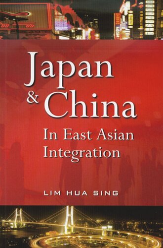 Japan And China In East Asian Integration Hua Sing Lim