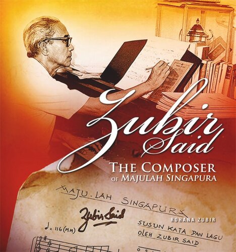 Zubir Said The Composer Of Majulah Singapura Rohana Zubir