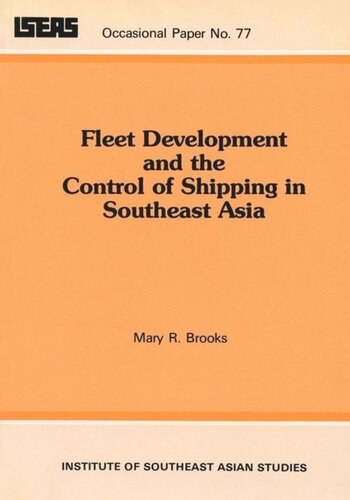Fleet Development And The Control Of Shipping In Southeast Asia Mary R Brooks