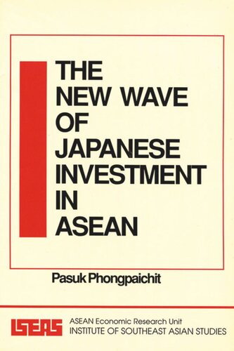 The New Wave Of Japanese Investment In Asean Determinants And Prospects Pasuk Phongpaichit