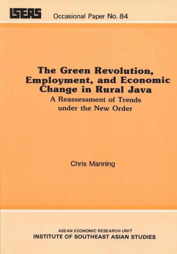 The Green Revolution Employment And Economic Change In Rural Java Chris Manning