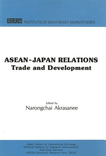 Aseanjapan Relations Trade And Development Narongchai Akrasanee Editor