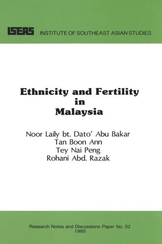 Ethnicity And Fertility In Malaysia Noor Laily Bt Dato Abu Bakar Boon Ann Tan Nai Peng Tey