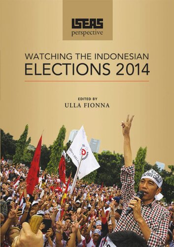 Iseas Perspective Watching The Indonesian Elections 2014 Ulla Fionna Editor