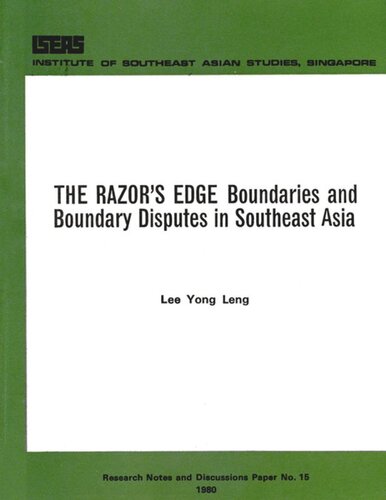 The Razors Edge Boundaries And Boundary Dispute In Southeast Asia Yong Leng Lee