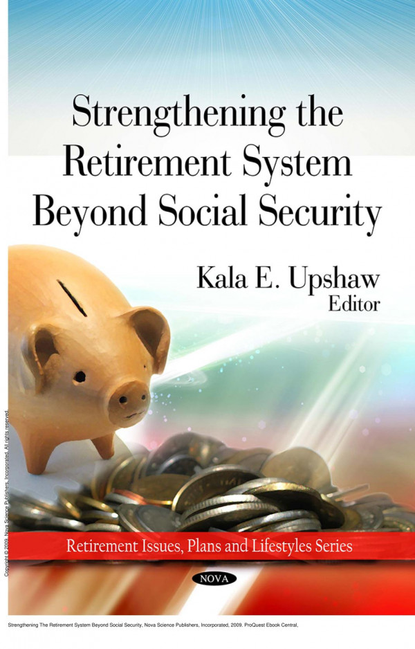 Strengthening The Retirement System Beyond Social Security 1st Edition Kala E Upshaw
