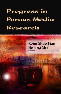 Progress In Porous Media Research 1st Edition Kong Shuo Tian Hejing Shu