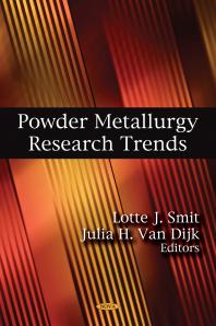 Powder Metallurgy Research Trends 1st Edition Lotte J Smit Julia H Van Dijk