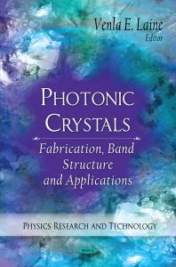 Photonic Crystals Fabrication Band Structure And Applications Fabrication Band Structure And Applications 1st Edition Venla E Laine