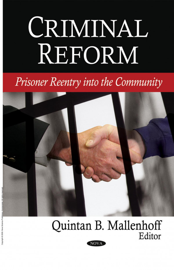Criminal Reform Prisoner Reentry Into The Community 1st Edition Quintan B Mallenhoff