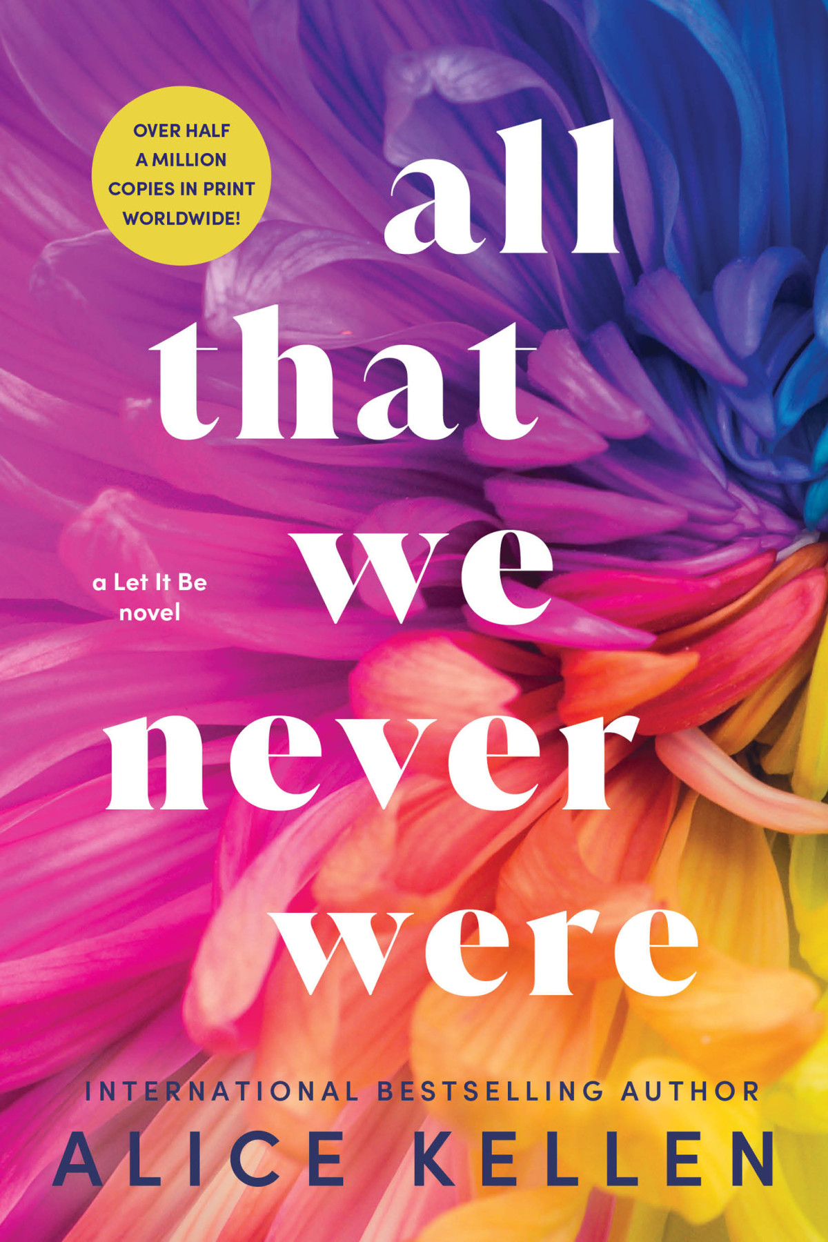 All That We Never Were Alice Kellen