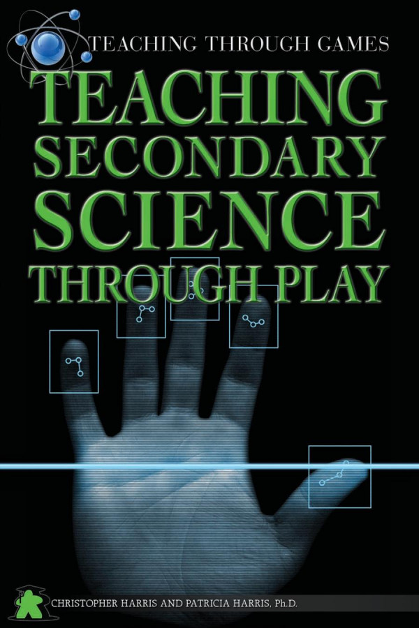 Teaching Secondary Science Through Play 1st Edition Christopher Harris Patricia Harris